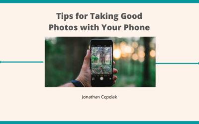 Tips for Taking Good Photos with Your Phone