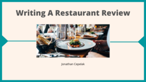 Writing A Restaurant Review Jonathan Cepelak